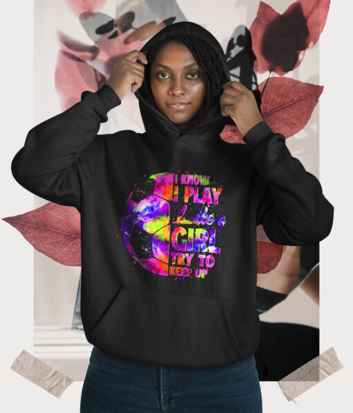 2020-12-Women-Hoodie-I-know-I-Play-Like-A-Girl-Soccer-Mockup3-Black.jpg