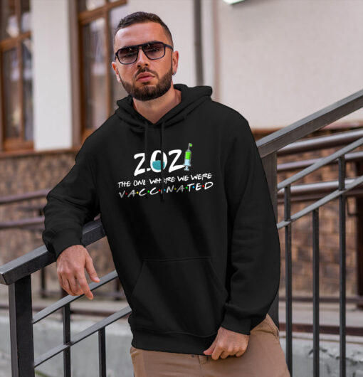 2021-03-Men-Hoodie-The-One-Where-We-Were-Vaccinated-Vaccine-Pro-Vaccination-Shirt-mockup2-black.jpg